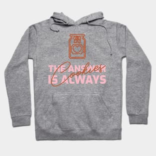 The Answer Is Always Cookies Hoodie